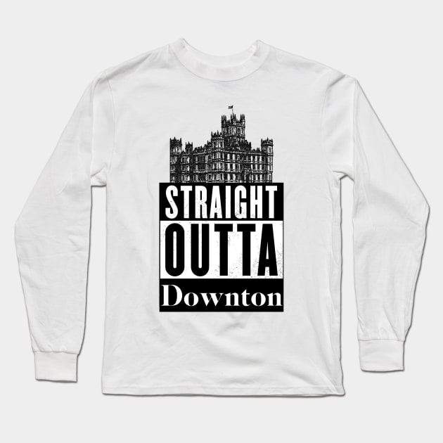 Straight Outta Downton Long Sleeve T-Shirt by yaney85